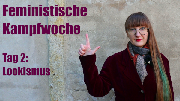 Feministischer-Kampftag_Stephanie_Henkel_%C3%9Cck%C3%BCck_Lookismus_klein Feministischer-Kampftag_Stephanie_Henkel_%C3%9Cck%C3%BCck_Lookismus_klein